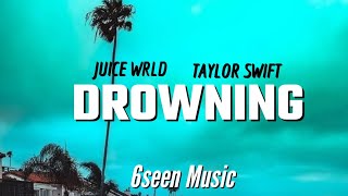 JUICE WRLD  DROWNING LYRICS FEAT TAYLOR SWIFT [upl. by Yessej129]