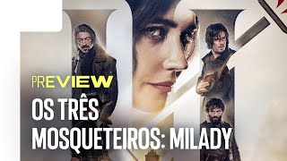 Os Três Mosqueteiros Milady  Preview [upl. by Whiney]