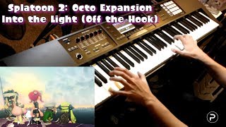 Splatoon 2OE Into the Light Off the Hook  Piano Cover [upl. by Sula]