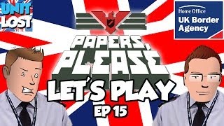 Papers Please Lets Play  English Border Patrol Part 15 [upl. by Aidyl]