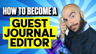 Becoming the Guest Editor of an Academic Journal for a Special Issue [upl. by Ingunna]