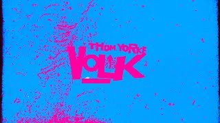 Thom Yorke  Volk [upl. by Bev]