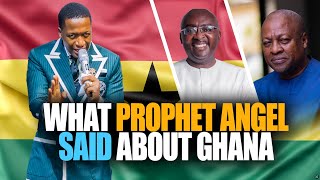 HEAR THIS👂 What Prophet Angel Said About GHANA 🇬🇭 PART 6 [upl. by Puto268]