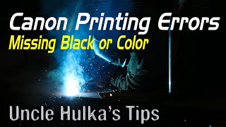 Canon Printing Errors  Missing Black and Color Ink in Documents or Photos [upl. by Keller]