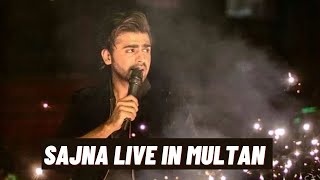 FARHAN SAEED SINGING SAJNA LIVE IN MULTAN Farhan Saeed [upl. by Clarette]