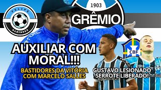 BASTIDORES DO GRÊMIO  AUXILIAR EM DESTAQUE  LESÃO E DESCONVOCAÇÃO [upl. by Llerred911]