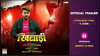 KHILADI  official Trailer 2023  Pradeep Pandey Chintu  Sahar Afsha  Streaming from 4th June [upl. by Wenger]