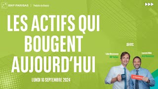 Les actifs qui bougent aujourd’hui  100 Marchés  soir  16092024 [upl. by Sy]