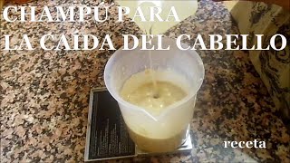 Receta de CHAMPÚ para la CAÍDA DEL PELO  SHAMPOO recipe for HAIR LOSS [upl. by Dirtsa]