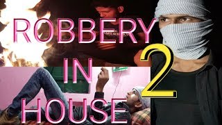 Robbery in House2 [upl. by Lek786]