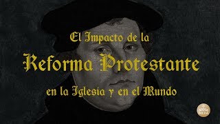 Sesión 1 El Impacto de la Reforma Protestante  Dr Evis L Carballosa [upl. by Cinda]