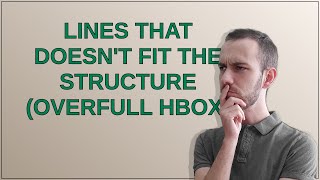 Lines that doesnt fit the structure overfull hbox [upl. by Krute407]