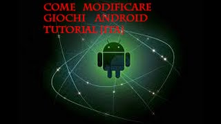 Come modificare qualunque applicazione android TUTORIAL ITA [upl. by Lopes]