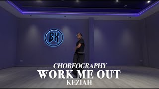 SHENSEEA  WORK ME OUT  Keziah Choreography  BXSTUDIO [upl. by Mcintyre]