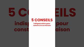 5 conseils indispensables pour construire votre maison [upl. by Dario]