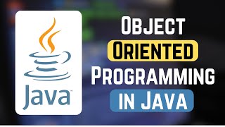 Object Oriented Programming in Java  Java OOPs Concepts  Learn ObjectOriented Java [upl. by Rog]