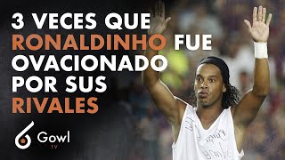 3 VECES QUE RONALDINHO FUE OVACIONADO POR LAS HINCHADAS RIVALES 👏👏👏 [upl. by Diao932]