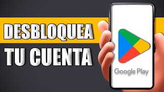 Cómo Desbloquear Mi Cuenta De Google Play Store [upl. by Schaumberger456]