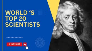 Top 20 World Scientists  Scientists who changed the world  Famous Scientists [upl. by Lim]