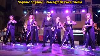 Sognare Sognare  Coreografia Cover Sicilia Ballo di Gruppo 2024 [upl. by Gardel43]