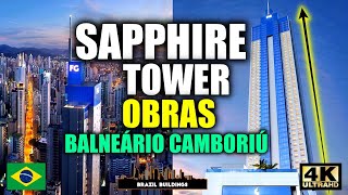 OBRAS SAPPHIRE TOWER ⭐ BALNEÁRIO CAMBORIÚ  SC ⭐ obras apartamento arranhaceu [upl. by Loleta411]