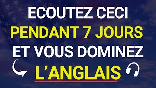 😱 ECOUTEZ CECI PENDANT 7 JOURS ET VOTRE ANGLAIS CHANGERA ✅ APPRENEZ LANGLAIS RAPIDEMENT🗽 [upl. by Eelatsyrc]