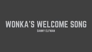 Danny Elfman  Wonkas Welcome Song Lyrics [upl. by Rehc]