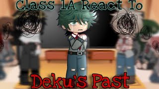 Class 1A  Dadzawa react to Deku’s Past  Izuku Midoriya Angst  GLMM  GCRV  React  BNHA [upl. by Oirevlis]