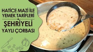 Hatice Mazı ile Yemek Tarifleri  Şehriyeli Yayla Çorbası Nasıl Yapılır [upl. by Mufi]