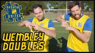 HASHTAG UNITED WEMBLEY DOUBLES [upl. by Laleb946]