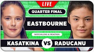 KASATKINA vs RADUCANU • WTA Eastbourne 2024 QF • LIVE Tennis Watchalong Stream [upl. by Atikehs]