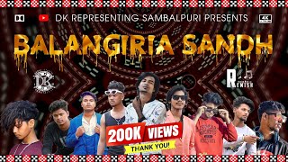 Balangiria Sandh ft Deepak DK Official Music Video  Sambalpuri Rap Song 2023 [upl. by Eirolam]