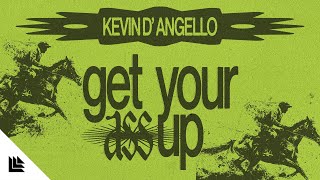 Kevin DAngello  Get Your Ass Up [upl. by Nareht874]