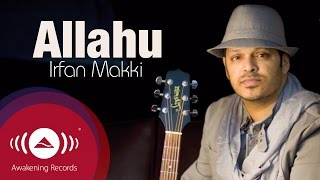 Irfan Makki  Allahu  Official Lyric Video [upl. by Inaboy]