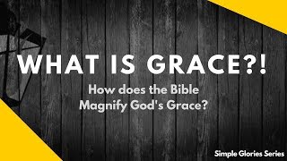 What is Grace in the Bible  How does the Bible Define Grace [upl. by Ynehteb483]