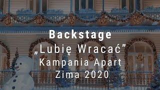 Backstage „Lubię Wracać” Kampania Apart Zima 2020  ApartTV [upl. by Naegem945]