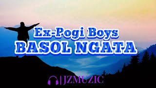 EXPOGI BOYS  Basol Ngata lyrics lyricssong lyricvideo [upl. by Edelsten]