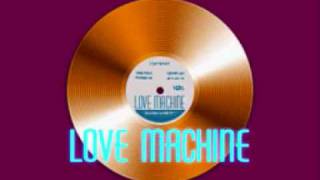 Love Machine Full Version [upl. by Ennagroeg]