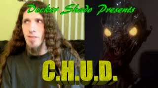 CHUD Review by Decker Shado [upl. by Montgomery717]