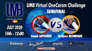 UMB OneCarom SEMIFINAL Semih SAYGINER VS Torbjörn BLOMDAHL [upl. by Anwahsit398]