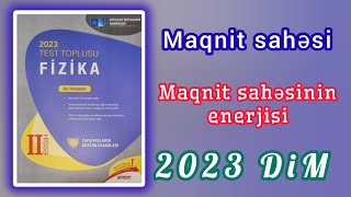 Maqnit sahəsinin enerjisi DİM Fizika test toplusu2023 [upl. by Brackett988]