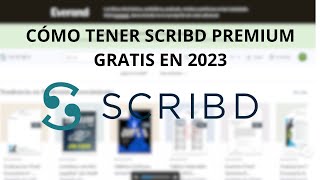 CÓMO TENER SCRIBD PREMIUM GRATIS EN 2023 [upl. by Jeremy482]