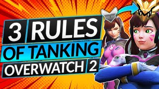 3 UNWRITTEN RULES for TANKING in Overwatch 2  BEST TIPS for EVERY TANK  Pro Guide [upl. by Zarihs893]