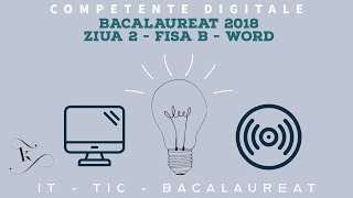 Bacalaureat 2018  Competențe Digitale  Ziua 2  Fișa B  MS Word  Subiectul III1 [upl. by Varney]