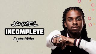 JAHMIEL  INCOMPLETE LYRICS [upl. by Merwyn249]