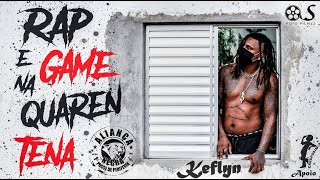 Rap e Game na Quarentena  Keflyn [upl. by Vicki]