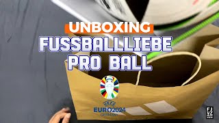 UNBOXING FUSSBALLLIEBE PRO BALL UEFA EURO24™ official match ball [upl. by Enela]