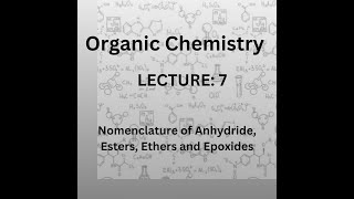 Organic Chemistry 7  Nomenclature of Anhydride Esters Ethers and Epoxides  neet iitjee [upl. by Nnyltak]