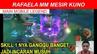 RAFAELA MM MESIR KUNO SKILL 1 NYA GANGGU BANGET JADI INCARAN MUSUH [upl. by Dav]