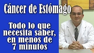 Cáncer de Estómago Todo lo que necesita saber en menos de 7 minutos [upl. by Vaules]